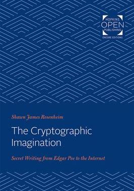 [预订]The Cryptographic Imagination: Secret Writing from Edgar Poe to the Internet 9781421437156