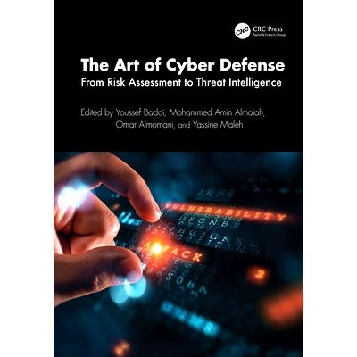 预订 The Art of Cyber Defense: From Risk Assessment to Threat Intelligence 网络防御的艺术:从风险评估到威胁情报: 9781032