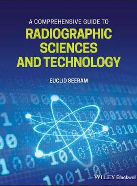 【预订】A Comprehensive Guide To Radiographic Sciences And Technology 9781119581840