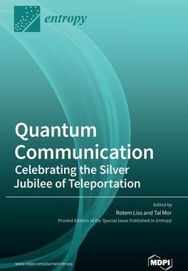 [预订]Quantum Communication-Celebrating the Silver Jubilee of Teleportation 9783039430260