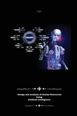 [预订]Design and analysis of human resources Using artificial intelligence 9781805249764