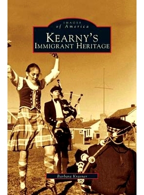 预订 Kearny’s Immigrant Heritage: 9781531620103