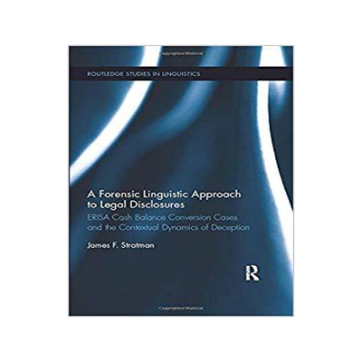 [预订]A Forensic Linguistic Approach to Legal Disclosures: ERISA Cash Balance Conversion Cases and the Contextual Dyna