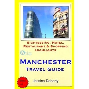 Hotel Manchester Guide Highlights 9781503364769 预订 Restaurant Sightseeing Travel Shopping