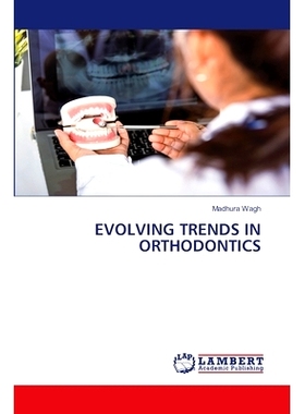 预订 EVOLVING TRENDS IN ORTHODONTICS 正畸学的发展趋势: 9786207462988