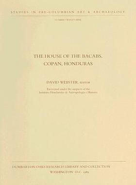 【预订】The House of the Bacabs, Copan, Honduras 9780884021773
