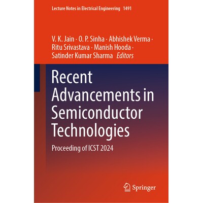 预订 Recent Advancements in Semiconductor Technologies Proceeding of ICST 2024 半导体技术*进展：ICST 会议 2024 / 会议录