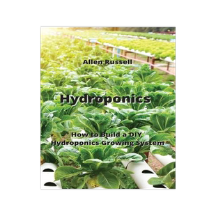 [预订]Hydroponics: How to Build a DIY Hydroponics Growing System 9789959016188