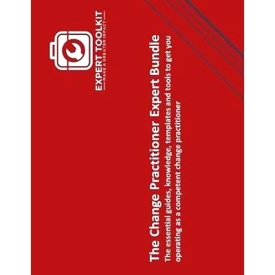 预订 The Change Practitioner Expert Bundle: The essential guides, knowledge, templates and tools to get you operating as