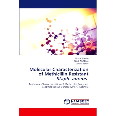 预订 Molecular Characterization of Methicillin Resistant Staph. aureus 耐甲氧西林葡萄球菌的分子特征。葡萄球菌: 978620747