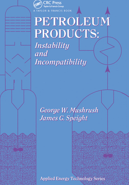 【预订】Petroleum Products: Instability And Incompatibility