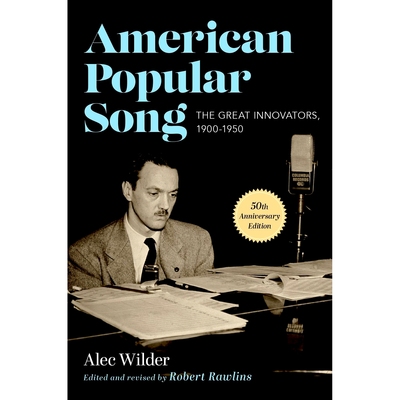 预订 American Popular Song: The Great Innovators, 1900-1950 美国流行歌曲：伟大的创新者（1900-1950年）: 9780190939946