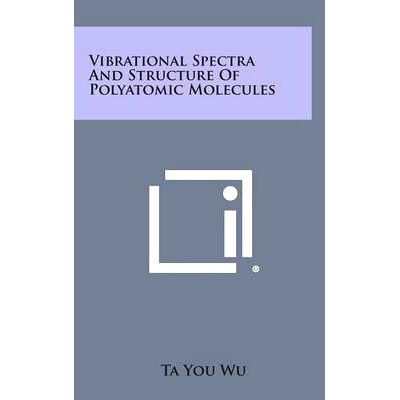 预订 Vibrational Spectra and Structure of Polyatomic Molecules: 9781258608224