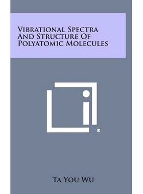 预订 Vibrational Spectra and Structure of Polyatomic Molecules: 9781258608224