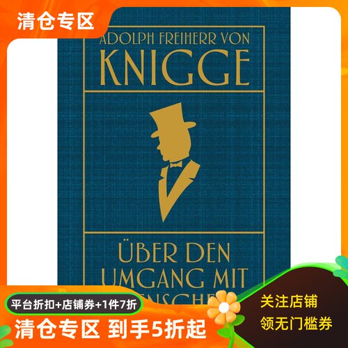 关于人际交往 冯·克尼格 Freiherr Adolph Franz Friedrich Ludwig Knigge 德文原版 Über den Umgang mit Menschen