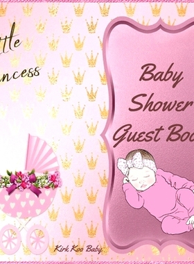 预订 Little Princess Baby Girl Shower Guest Book: Amazing Color Interior with 100 Page and 8.5 x 8.5 inch Pink Baby Stro