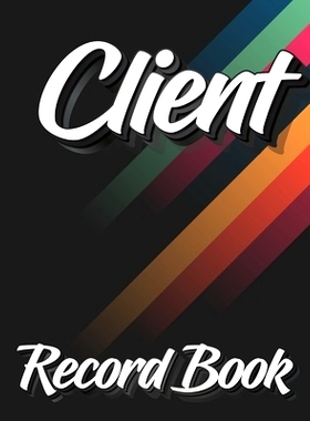 预订 Client Record Book: 120 Customers Full Page, New And Improved Design, Alphabetical Order, Great Gift For All Small