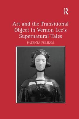 【预订】Art and the Transitional Object in Vernon Lee’s Supernatural Tales