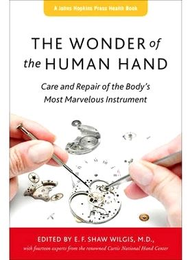 预订 The Wonder of the Human Hand: Care and Repair of the Body’s Most Marvelous Instrument 人类之手的奇迹：保养和修复人