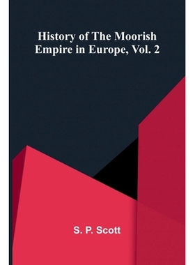 预订 History Of The Moorish Empire In Europe, Vol. 2 9789373056340
