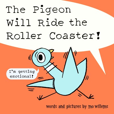 预订 The Pigeon Will Ride the Roller Coaster!: 9781454946861