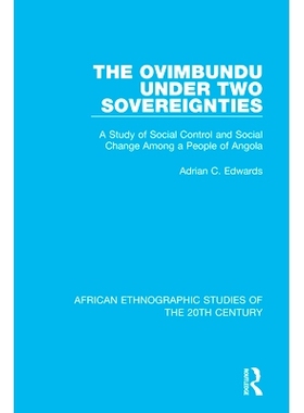 预订 The Ovimbundu Under Two Sovereignties: A Study of Social Control and Social Change Among a People of Angola 两个主