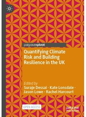 预订 Quantifying Climate Risk and Building Resilience in the UK 英国的量化气候风险与建立复原力: 9783031397288