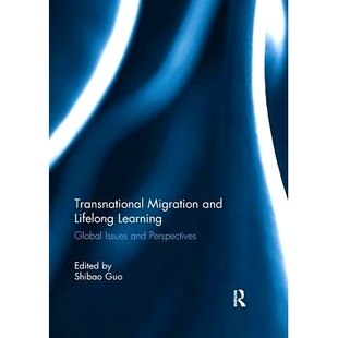 预订 Transnational Migration and Lifelong Learning: Global Issues and Perspectives: 9781138109421