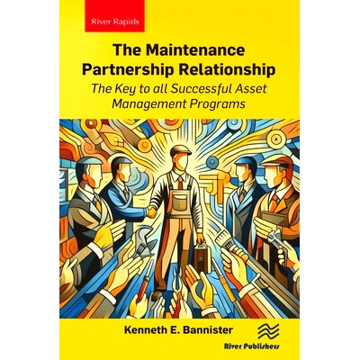 预订 The Maintenance Partnership Relationship: The Key to all Successful Asset Management Programs 维护伙伴关系：所有成