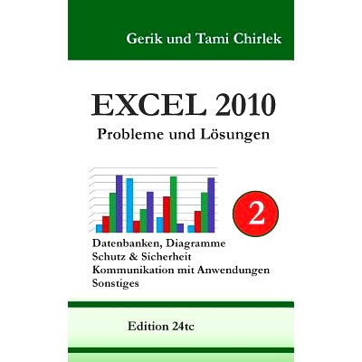 预订 Excel 2010. Probleme und Lösungen. Band 2: Datenbanken, Diagramme, Schutz & Sicherheit, Kommunikation mit Anwendun