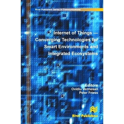 预订 Internet of Things: Converging Technologies for Smart Environments and Integrated Ecosystems 物联网：智能环境与集成