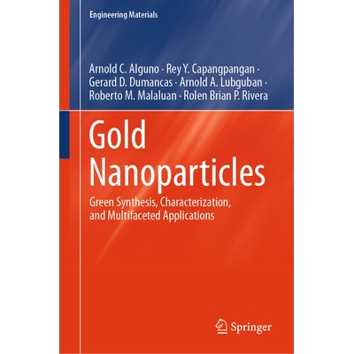 预订 Gold Nanoparticles: Green Synthesis, Characterization, and Multifaceted Applications 金纳米颗粒：绿色合成、表征与多