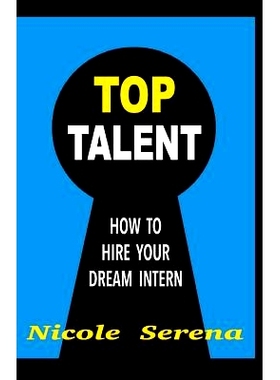 预订 Top Talent: How to Hire your Dream Intern: 9781719919685