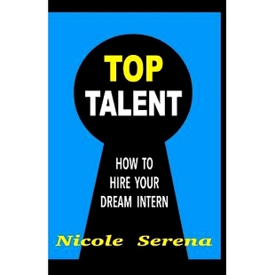 How Intern Top 9781719919685 Dream Talent your 预订 Hire