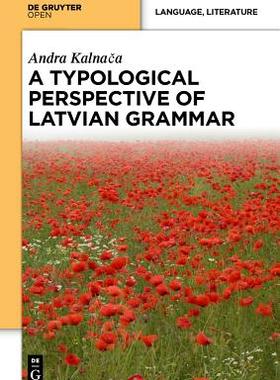 【预订】A Typological Perspective on Latvian Grammar 9783110411300