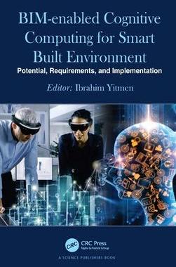 [预订]BIM-enabled Cognitive Computing for Smart Built Environment 9780367712273