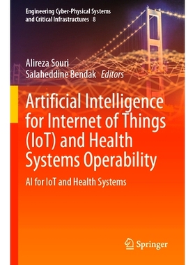 预订 Artificial Intelligence for Internet of Things (IoT) and Health Systems Operability: AI for IoT and Health Systems