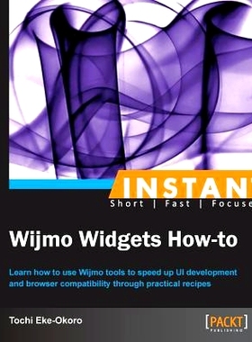 预订 Instant Wijmo Widgets How-to Wijmo 小工具操作方法: 9781782161868