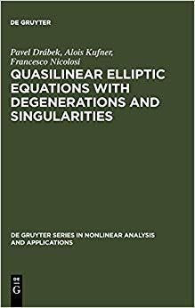 【预订】Quasilinear Elliptic Equations with Degenerations and Singularities 9783110154900