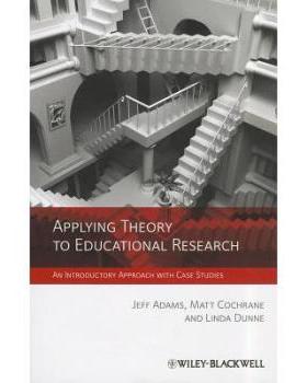 【预订】Applying Theory To Educational Research - An Introductory Approach With Case Studies