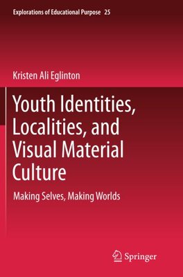 【预订】Youth Identities, Localities, and Visual Material Culture
