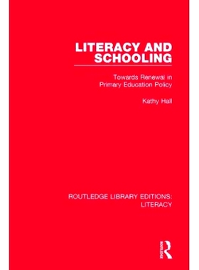 预订 Literacy and Schooling: Towards Renewal in Primary Education Policy 扫盲与教育：争取更新初等教育政策: 9780815373735