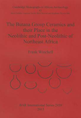 [预订]The Butana Group Ceramics and their Place in the Neolithic and Post-Neolithic of Northeast Africa 9781407310671