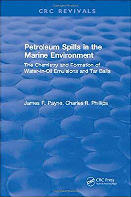 【预售】Petroleum Spills in the Marine Environment: The Chemistry and Formation of Water-In-Oil Emulsions and Tar ...