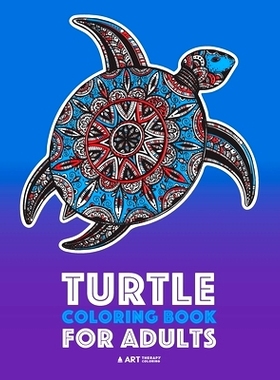 预订 Turtle Coloring Book For Adults: Stress Relieving Adult Coloring Book for Men, Women, Teenagers, & Older Kids, Adva