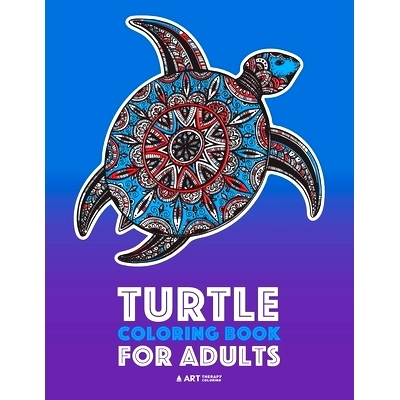 预订 Turtle Coloring Book For Adults: Stress Relieving Adult Coloring Book for Men, Women, Teenagers, & Older Kids, Adva