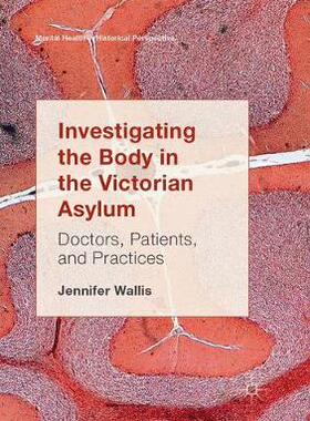 【预订】Investigating the Body in the Victorian Asylum