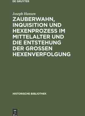 【预订】Zauberwahn, Inquisition und Hexenprozeß im Mittelalter und die Ents 9783486730920