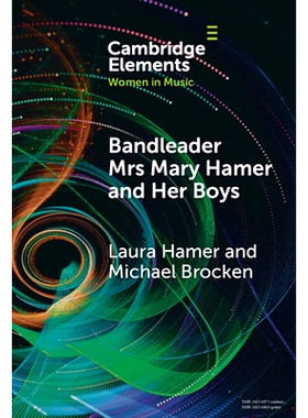 预订 Bandleader Mrs Mary Hamer and Her Boys: Popular Music and Dance Cultures in Interwar Liverpool 乐队领队玛丽·哈默夫