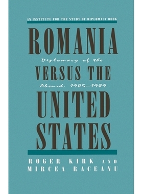 预订 Romania Versus the United States: Diplomacy of the Absurd 1985-1989: 9781349608157